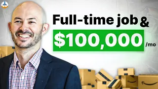 How Nick Sells $100,000/mo on Amazon with a Full-Time Job