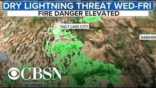 "Critical" fire weather conditions in the West, National Weather Service warns