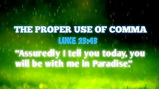 JUAN 20:17 | LUKE 23:43 THE PROPER USE OF COMMA