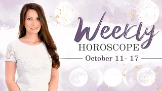 Weekly Horoscope Oct 11-17