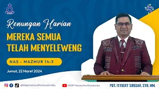 Renungan Harian Jumat, 22 Maret 2024 | HKBP Maranatha Rawalumbu | Mereka Semua telah Menyeleweng