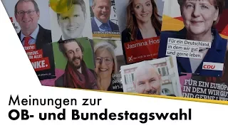 Meinungen zur OB- und Bundestagswahl 2017