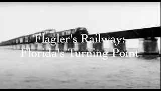 Flagler's Railway: Florida's Turning Point