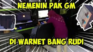 NEMENIN @Pak GM MAEN DI WARNET TAPI DIA TIDUR  - Live Minecraft Indonesia