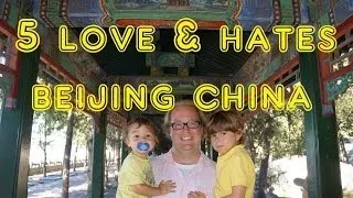 Visit Beijing - 5 Things You WIll Love & Hate about Beijing, China