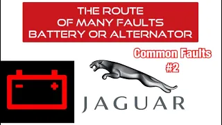 The root of many faults - The Battery and Alternator - Common Faults #2 - Jaguar XF XFR XFS XFR-S