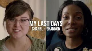 Meet Chanel and Shannon, Helping Others Have A Second Chance At Life | My Last Days