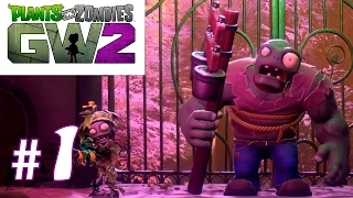 PLANTS VS ZOMBIES GARDEN WARFARE 2 - ЧАСТЬ1 | ПРОХОЖДЕНИЕ [1080p HD 60FPS PC]