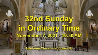 32nd SUNDAY IN ORDINARY TIME – November 7 2021 -- 10:30am Mass