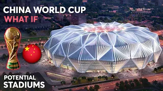 Potential China World Cup Stadiums