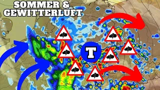 Neue Sommer & Gewitterluft auf dem Weg! Neue Unwetterlagen durch kräftiges Tief möglich!