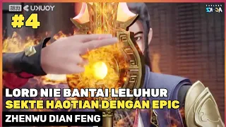 Lord Bantai Murid Songong Dan Leluhur ‼️ - Donghua Zhenwu Dian Feng Bagian 4 ZWDF