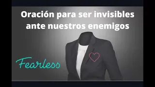 Oración para ser invisibles ante nuestros enemigos.