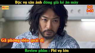 Đặc vụ săn ảnh đóng giả kẻ ăn mày - Review phim Phi Vụ Lớn