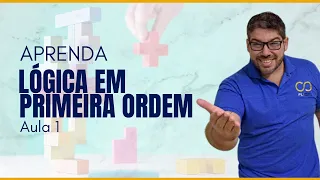 Lógica de Primeira Ordem para Concursos Públicos - Aula 1