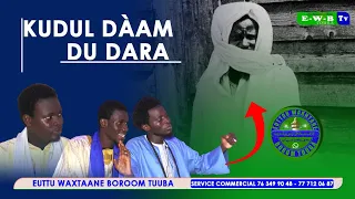 Kudul Dàam Du Dara.. Dara Euttu  Waxtaan BOROOM Tuuba