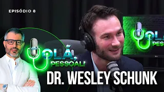 Dr. Wesley Schunk – O Poder do Jejum | Olá, Pessoal Podcast #08