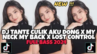 DJ SLOW TANTE CULIK AKU DONG X MY NECK MY BACK VIRAL JEDAG JEDUG FULL BASS TERBARU 2024