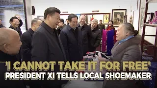 'I cannot take it for free' - President Xi tells local shoemaker