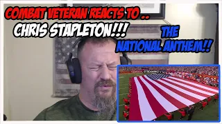 Combat Veteran Reacts To The National Anthem By Chris Stapleton For The First Time.