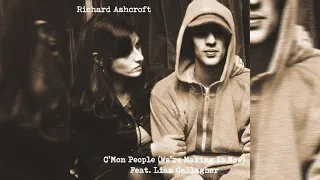 Richard Ashcroft - C'mon People (We're Making It Now) (feat. Liam Gallagher) (Official Audio)
