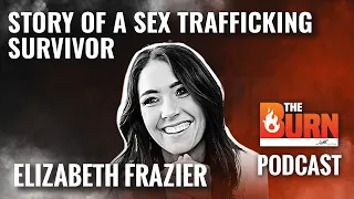 The Story of Sex Trafficking Survivor, Elizabeth Frazier