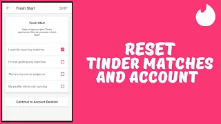 How To Reset Tinder Matches And Account