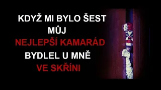 CREEPYPASTA: KDYŽ MI BYLO ŠEST, MŮJ NEJLEPŠÍ KAMARÁD, BYDLEL U MNĚ VE SKŘÍNI (CZ, SK)