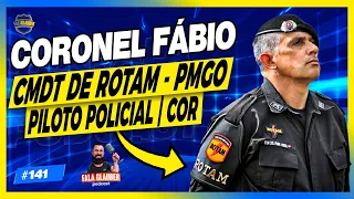 CEL FÁBIO ( ROTAM GO ) - Fala Glauber Podcast #141