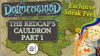 The Redcap's Cauldron Part 1 - Dolmenwood TTRPG Exclusive Sneak Preview