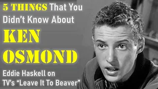 5 Things You Didn't Know about Ken Osmond - Leave It To Beaver's Eddie Haskell