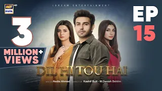 Dil Hi Tou Hai Episode 15 | 22 October 2023 | ARY Digital Drama