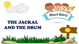 Short Stories for kids | The Jackal and the Drum | Story Writing | Moral Stories & Fairy Tales