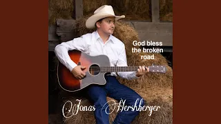 God bless the broken road