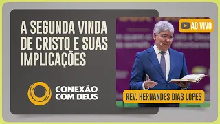 CONEXÃO COM DEUS - 20H | Rev. Hernandes Dias Lopes | Igreja Presbiteriana de Pinheiros | IPPTV