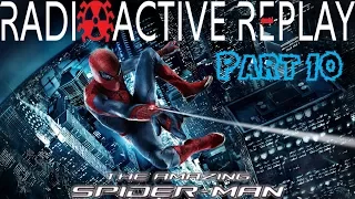 Radioactive Replay - The Amazing Spider-Man Part 10 - Spider-Man No More!