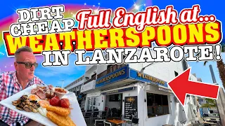 A WEATHERSPOONS in Lanzarote? and a DIRT CHEAP FULL ENGLISH BREAKFAST!