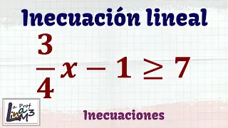 Inecuación lineal con coeficiente fraccionario | La Prof Lina M3