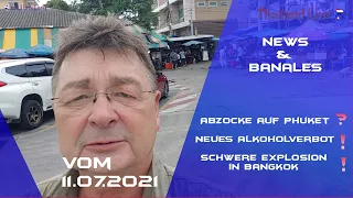 Thailand News aktuell Abzocke auf Phuket ❓ Neues Alkoholverbot 🥂 Explosion in Bangkok ❗️