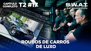 Ladrões roubam carros de MILHÕES de dólares | Temporada 2 | S.W.A.T. em Português