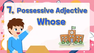 7. Possessive Adjectives, Whose | Basic English Grammar for Kids | Grammar Tips