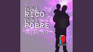 Pai Rico, Pai Pobre, Capítulo 3