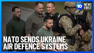 NATO Agrees To Send More Air Defence Systems To Ukraine | 10 News First