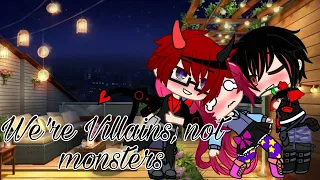 We're Villains, not monsters|| Gcmm || Polyamory ||