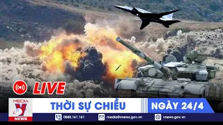 🔴[TRỰC TIẾP] Thời sự 24h cập nhật chiều 24/4 - Tin nóng Thế giới mới nhất – VNews