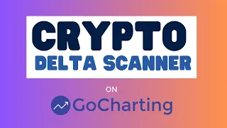 How to use Delta Scanner for cryptocurrencies on GoCharting