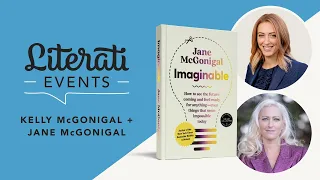 Literati Events | Kelly McGonigal and Jane McGonigal, "Imaginable"