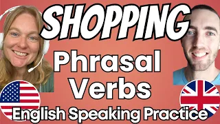 Shopping Phrasal Verbs - Speaking Practice with Native Teachers to Improve Your English Skills