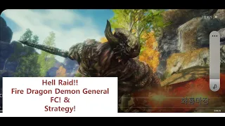Hell Raid!! Fire Dragon Demon General FC! &Strategy!