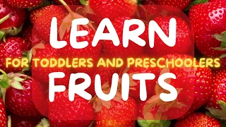 Learn Fruits for Toddlers & Preschoolers | Fun & Educational Video | Interactive Learning